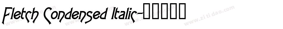 Fletch Condensed Italic字体转换